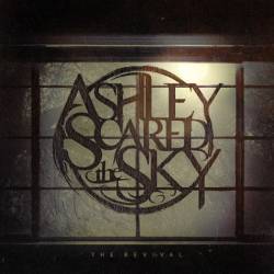 Ashley Scared The Sky : The Revival